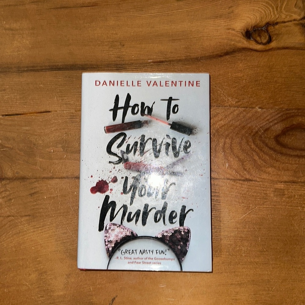 Hardback Book- How to Survive Your Murder by Danielle Valentine